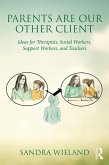 Parents Are Our Other Client (eBook, ePUB)