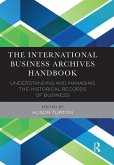 The International Business Archives Handbook (eBook, ePUB)