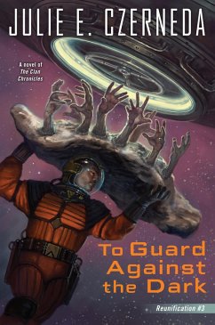 To Guard Against the Dark (eBook, ePUB) - Czerneda, Julie E.