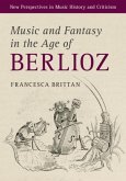 Music and Fantasy in the Age of Berlioz (eBook, PDF)
