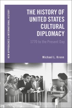 The History of United States Cultural Diplomacy (eBook, PDF) - Krenn, Michael L.