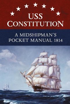 USS Constitution A Midshipman's Pocket Manual 1814 (eBook, PDF) - Clements, Eric L.