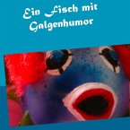 Ein Fisch mit Galgenhumor (eBook, ePUB)