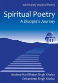 Spiritual Poetry: A Disciple's Journey 108 Inspired Poems (eBook, ePUB)
