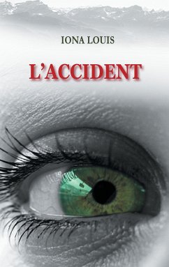 L'accident (eBook, ePUB) - Louis, Iona
