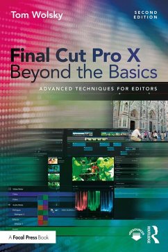 Final Cut Pro X Beyond the Basics (eBook, ePUB) - Wolsky, Tom