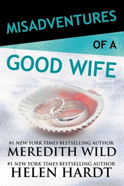 Misadventures of a Good Wife (eBook, ePUB) - Wild, Meredith; Hardt, Helen