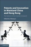 Patents and Innovation in Mainland China and Hong Kong (eBook, ePUB)