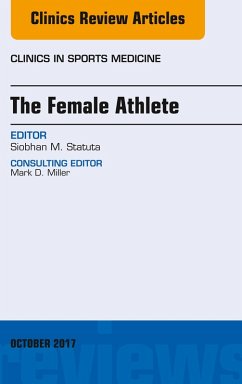 The Female Athlete, An Issue of Clinics in Sports Medicine (eBook, ePUB) - Statuta, Siobhan M.