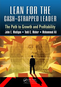 Lean for the Cash-Strapped Leader (eBook, PDF) - Madigan, John E.; Maher, Todd C.; Ali, Mohammad