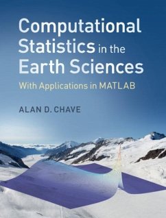 Computational Statistics in the Earth Sciences (eBook, PDF) - Chave, Alan D.