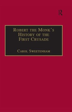 Robert the Monk's History of the First Crusade (eBook, PDF)