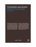 L'innovation sous tension : Histoire d'un concept (eBook, PDF)