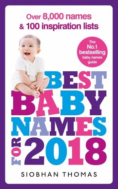 Cover Best Baby Names for 2018: Over 8,000 names and 100 inspiration lists (eBook, ePUB)