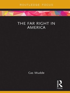 The Far Right in America (eBook, ePUB) - Mudde, Cas