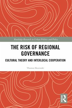 The Risk of Regional Governance (eBook, PDF) - Skuzinski, Thomas
