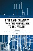 Cities and Creativity from the Renaissance to the Present (eBook, ePUB)