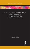 Stress, Affluence and Sustainable Consumption (eBook, PDF)