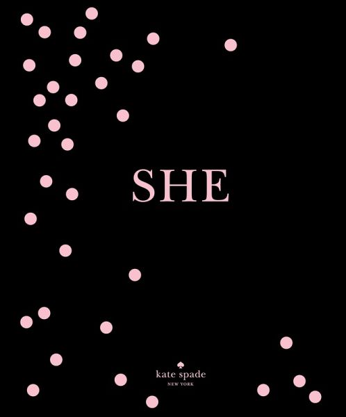 kate spade new york: SHE (eBook, ePUB)