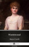 Wormwood by Marie Corelli - Delphi Classics (Illustrated) (eBook, ePUB)