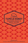 Tupelo Honey Southern Spirits & Small Plates (eBook, ePUB)