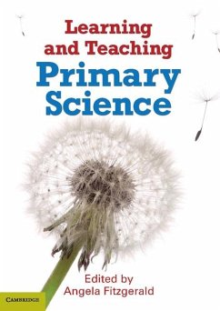 Learning and Teaching Primary Science (eBook, ePUB) - Fitzgerald, Angela