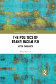 The Politics of Translingualism (eBook, ePUB)