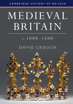 Medieval Britain, c.1000-1500 (eBook, ePUB) - Crouch, David