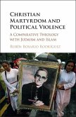 Christian Martyrdom and Political Violence (eBook, ePUB)