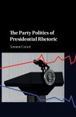 Party Politics of Presidential Rhetoric (eBook, ePUB)