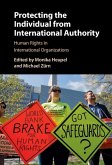 Protecting the Individual from International Authority (eBook, ePUB)