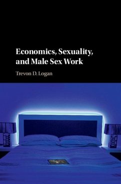 Cover Economics, Sexuality, and Male Sex Work (eBook, ePUB)