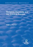 Sentence Discounts and the Criminal Process (eBook, ePUB)