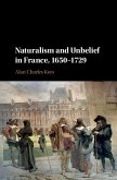 Naturalism and Unbelief in France, 1650-1729 (eBook, ePUB)