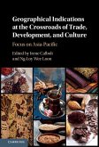 Geographical Indications at the Crossroads of Trade, Development, and Culture (eBook, ePUB)