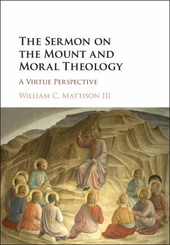 Sermon on the Mount and Moral Theology (eBook, ePUB) - William C. Mattison, Iii