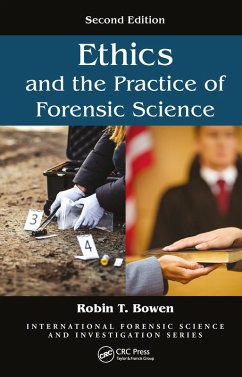 Ethics and the Practice of Forensic Science (eBook, ePUB) - Bowen, Robin T.