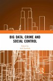 Big Data, Crime and Social Control (eBook, PDF)