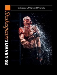 Cover Shakespeare Survey: Volume 68, Shakespeare, Origins and Originality (eBook, ePUB)
