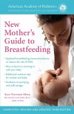 The American Academy of Pediatrics New Mother's Guide to Breastfeeding (Revised Edition) (eBook, ePUB)