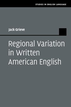 Regional Variation in Written American English (eBook, ePUB) - Grieve, Jack