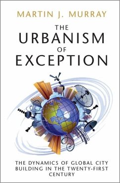 Urbanism of Exception (eBook, ePUB) - Murray, Martin J.