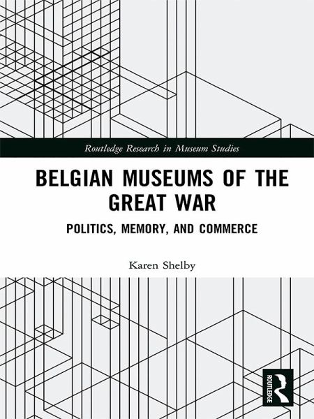 Belgian Museums of the Great War (eBook, ePUB) Belgian Museums of the Great War (eBook, ePUB)