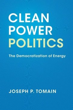 Clean Power Politics (eBook, ePUB) - Tomain, Joseph P.