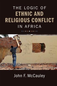 Logic of Ethnic and Religious Conflict in Africa (eBook, ePUB) - Mccauley, John F.