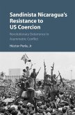 Sandinista Nicaragua's Resistance to US Coercion (eBook, ePUB)