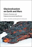 Glaciovolcanism on Earth and Mars (eBook, ePUB)