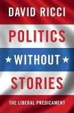 Politics without Stories (eBook, ePUB)
