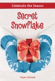 Celebrate the Season: Secret Snowflake (eBook, ePUB)