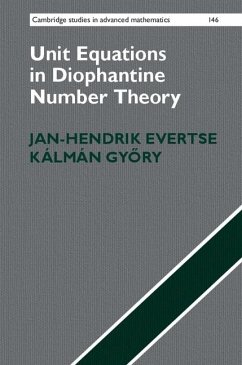 Unit Equations in Diophantine Number Theory (eBook, ePUB) - Evertse, Jan-Hendrik